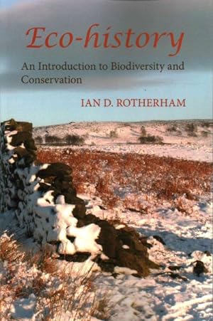 Seller image for ECO-HISTORY. AN INTRODUCTION TO BIODIVERSITY AND CONSERVATION. for sale by GreatBookPrices
