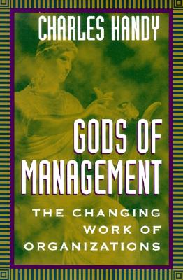 Seller image for Gods of Management: The Changing Work of Organizations (Paperback or Softback) for sale by BargainBookStores