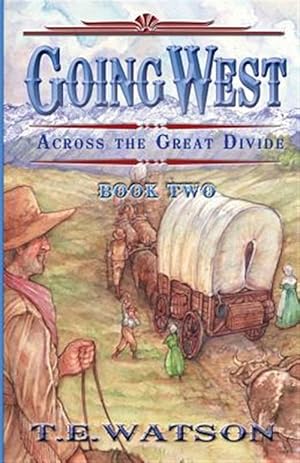 Bild des Verkufers fr Going West: Book 2/ Across the Great Divide zum Verkauf von GreatBookPrices