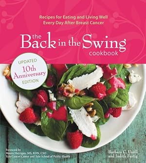 Image du vendeur pour Back in the Swing Cookbook : Recipes for Eating and Living Well Every Day After Breast Cancer, 10th Anniversary Edition mis en vente par GreatBookPrices
