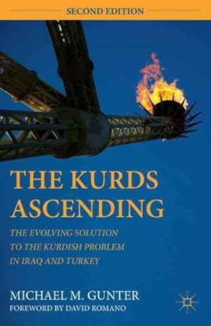 Seller image for Kurds Ascending : The Evolving Solution to the Kurdish Problem in Iraq and Turkey for sale by GreatBookPrices