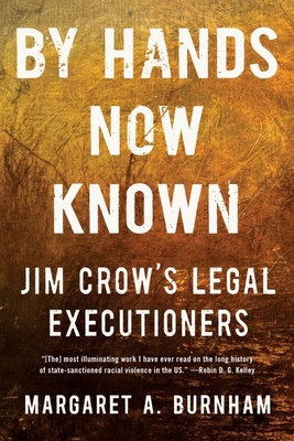Seller image for By Hands Now Known: Jim Crow's Legal Executioners (Paperback or Softback) for sale by BargainBookStores