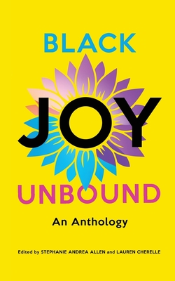 Seller image for Black Joy Unbound: An Anthology (Paperback or Softback) for sale by BargainBookStores