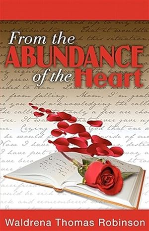 Seller image for From the Abundance of the Heart for sale by GreatBookPrices