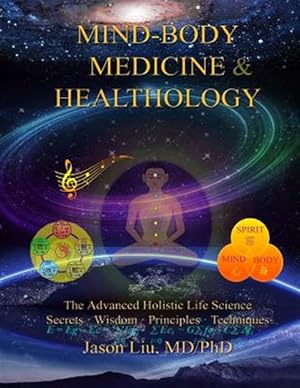 Immagine del venditore per Mind-Body Medicine & Healthology: Mind-Body-Spirit Science & Practice venduto da GreatBookPrices