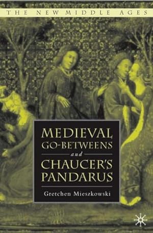 Seller image for Medieval Go-Betweens and Chaucer's Pandarus for sale by GreatBookPrices