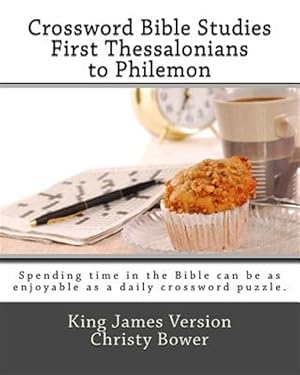 Seller image for Crossword Bible Studies - First Thessalonians to Philemon: King James Version for sale by GreatBookPrices