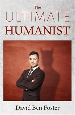 Image du vendeur pour The Ultimate Humanist mis en vente par GreatBookPrices