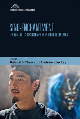 Image du vendeur pour Sino-Enchantment: The Fantastic in Contemporary Chinese Cinemas (Paperback or Softback) mis en vente par BargainBookStores