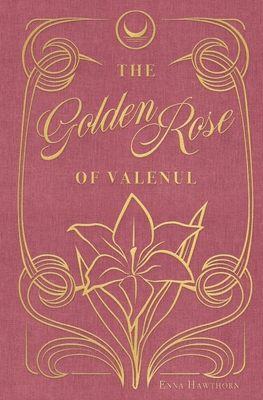 Imagen del vendedor de The Golden Rose Of Valenul (Paperback or Softback) a la venta por BargainBookStores