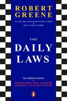 Image du vendeur pour The Daily Laws: 366 Meditations on Power, Seduction, Mastery, Strategy, and Human Nature (Paperback or Softback) mis en vente par BargainBookStores