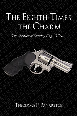 Bild des Verkufers fr The Eighth Time's the Charm: The Murder of Stanley Guy Willetts (Hardback or Cased Book) zum Verkauf von BargainBookStores