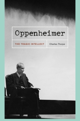 Immagine del venditore per Oppenheimer: The Tragic Intellect (Paperback or Softback) venduto da BargainBookStores