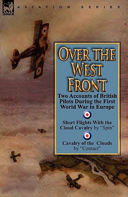 Immagine del venditore per Over the West Front: Two Accounts of British Pilots During the First World War in Europe (Paperback or Softback) venduto da BargainBookStores