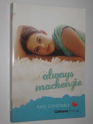 Seller image for Always Mackenzie - Girlfriend Fiction Series #4 for sale by Manyhills Books