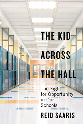 Seller image for The Kid Across the Hall: The Fight for Opportunity in Our Schools (Hardback or Cased Book) for sale by BargainBookStores