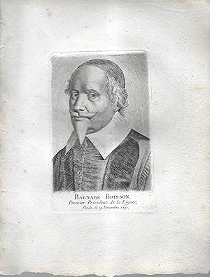 Barnabé Brisson, Premier Président de la Ligue. Pendu le 19 novembre 1591.