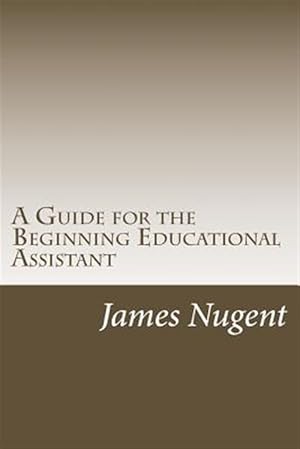 Imagen del vendedor de Guide for the Beginning Educational Assistant a la venta por GreatBookPrices