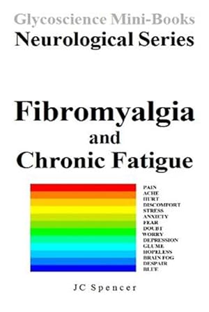 Seller image for Fibromyalgia and Chronic Fatigue : Glycoscience Mini-book Neurological Series for sale by GreatBookPrices