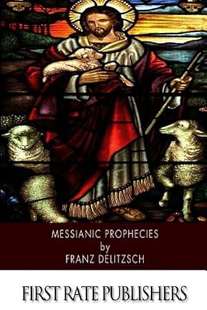 Imagen del vendedor de Messianic Prophecies a la venta por GreatBookPrices