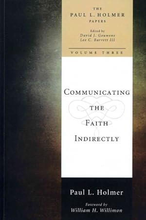 Bild des Verkufers fr Communicating the Faith Indirectly : Selected Sermons, Addresses, and Prayers zum Verkauf von GreatBookPrices