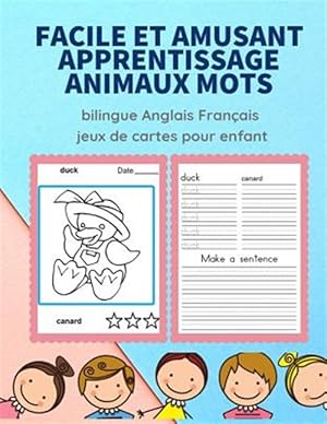 Seller image for Facile et amusant apprentissage animaux mots bilingue Anglais Franais jeux de cartes pour enfant: Pratique la lecture, le traage, l'criture et la c -Language: french for sale by GreatBookPrices