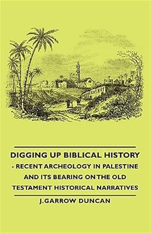 Seller image for Digging Up Biblical History Recent Arch for sale by GreatBookPrices