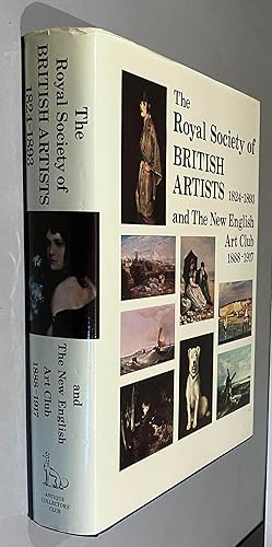 Works Exhibited At The Royal Society Of British Artists 1824 - 1893 and the New English Art Club ...