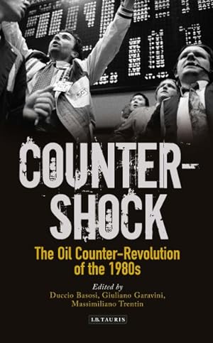 Immagine del venditore per Counter-Shock : The Oil Counter-Revolution of the 1980s venduto da GreatBookPrices