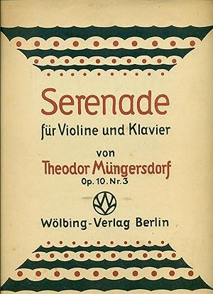 M ngersdorf, Theodor: Serenade f r Violine und Klavier. Op. 10. Nr. 3