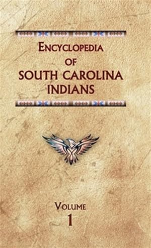 Imagen del vendedor de Encyclopedia of South Carolina Indians (Volume One) a la venta por GreatBookPrices