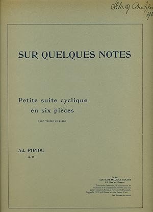 Piriou, Adolphe: Sur quelques notes. Petite suite cyclique en six pi?ces pour Violon et Piano. Op...