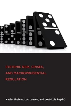 Seller image for Systemic Risk, Crises, and Macroprudential Regulation for sale by GreatBookPrices