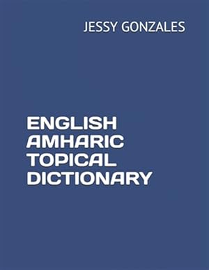 Seller image for English Amharic Topical Dictionary for sale by GreatBookPrices