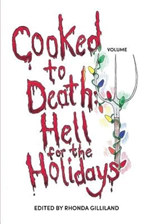 Imagen del vendedor de Cooked to Death Vol. III: Hell for the Holidays a la venta por GreatBookPrices