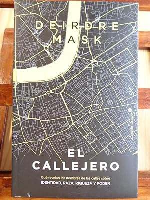Seller image for EL CALLEJERO. Qu revelan los nombres de las calles sobre Identidad, Raza, Riqueza y Poder. for sale by LIBRERA ROBESPIERRE