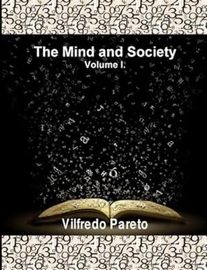 Image du vendeur pour The Mind and Society, Vol. 1: Trattato Di Sociologia Generale mis en vente par GreatBookPrices