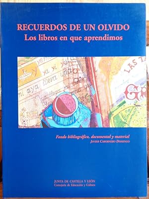 Immagine del venditore per RECUERDOS DE UN OLVIDO. Los libros en que aprendimos. Fondo bibliogrfico, documental y material de Javier Cabornero Domingo. venduto da LIBRERA ROBESPIERRE