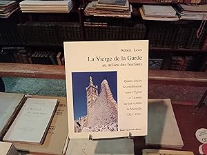 Imagen del vendedor de La Vierge de la Garde au milieu des bastions a la venta por Librairie FAUGUET