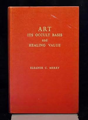 Imagen del vendedor de Art Its Occult Basis and Healing Value a la venta por Richard Thornton Books PBFA