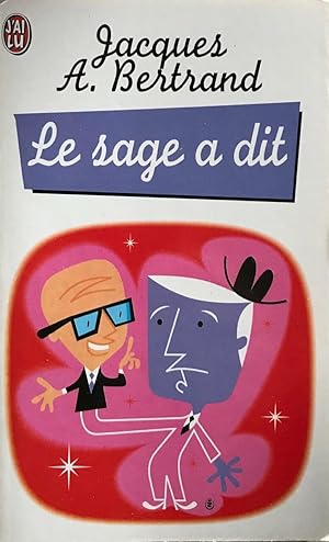 Seller image for Le sage a dit for sale by Dmons et Merveilles
