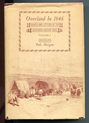 Overland in 1846: Diaries and Letters of the California-Oregon Trail Volume I