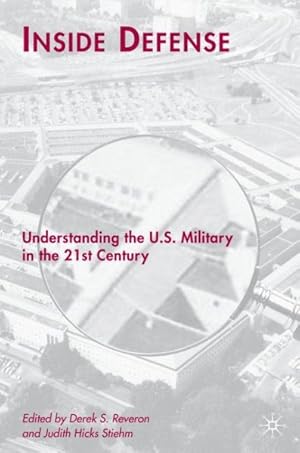 Bild des Verkufers fr Inside Defense : Understanding the U.S. Military in the 21st Century zum Verkauf von GreatBookPrices