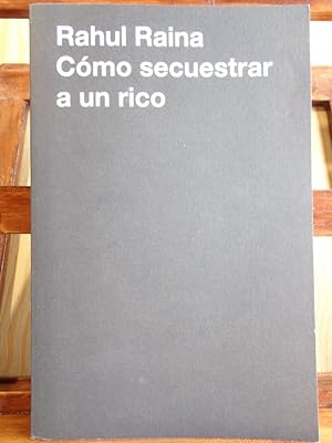 Seller image for CMO SECUESTRAR A UN RICO for sale by LIBRERA ROBESPIERRE