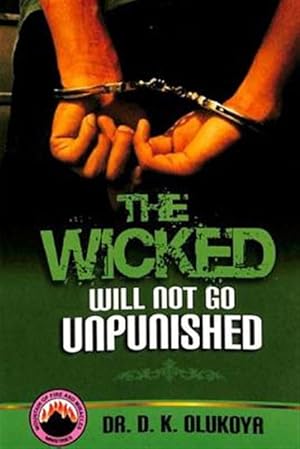 Immagine del venditore per The Wicked Will Not Go Unpunished venduto da GreatBookPrices