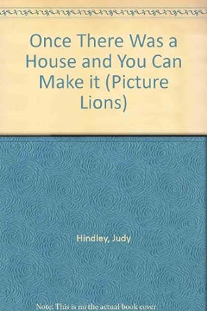 Seller image for Once There Was a House and You Can Make it (Picture Lions S.) for sale by WeBuyBooks