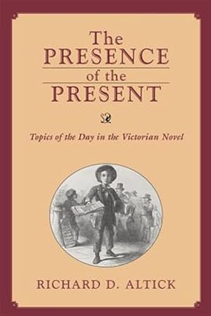 Seller image for Presence of the Present : Topics of the Day in the Victorian Novel for sale by GreatBookPrices