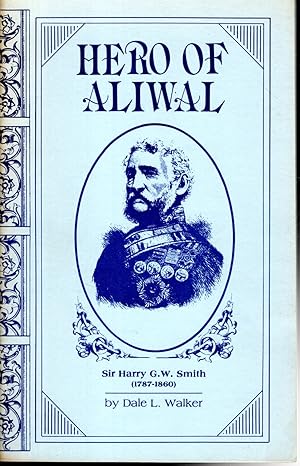 Seller image for Hero of Aliwal: Sir Harry G.W. Smith (1787-1860 (Victorial Military History Institute, Volume 1, No. 2)) for sale by Dorley House Books, Inc.