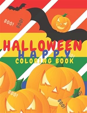 Seller image for Happy Halloween Coloring Book: Pumpkins Jack-o'-lantern.Halloween Theme Images to Painting, (Printed On One Side-Safe For Markers)8.5'x11'128 Pages F for sale by GreatBookPrices