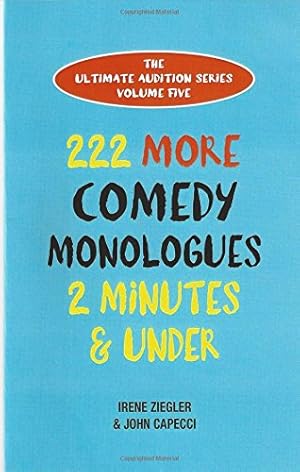 Seller image for 222 More Comedy Monologues 2 Minutes & Under (Ultimate Audition) for sale by Books for Life